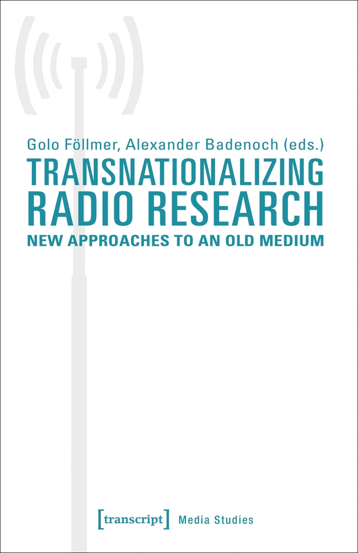 Cover image for Transnationalizing Radio Research ISBN 9783837639131